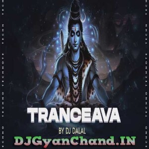 TRANCEAVA OFFICIAL REMIX - DJ DALAL LONDON